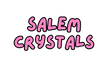 Salem Crystals - Home
